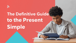 Guía definitiva del presente simple en inglés (sin morir en el intento)